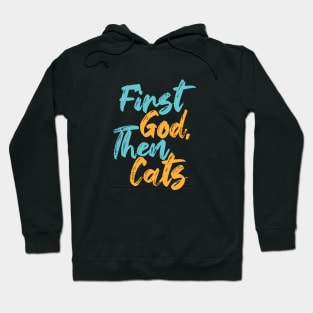 First God Then Cats Hoodie